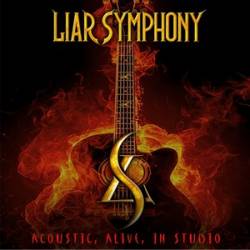 Liar Symphony : Acoustic, Alive, in Studio